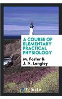 Course of Elementary Practical Physiology