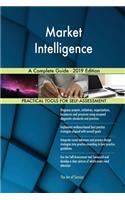 Market Intelligence A Complete Guide - 2019 Edition