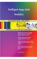 Intelligent Apps And Analytics A Complete Guide - 2020 Edition