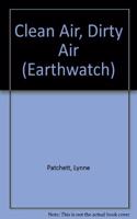 Clean Air, Dirty Air (Earthwatch S.)