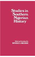 Studies in Southern Nigerian History