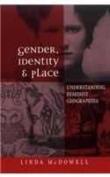 Gender, Identity and Place - Understanding Feminist Geographies