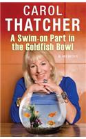 A Swim-on Part in the Goldfish Bowl