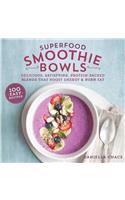Superfood Smoothie Bowls: Delicious, Satisfying, Protein-packed Blends That Boost Energy and Burn Fat