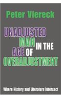 Unadjusted Man in the Age of Overadjustment
