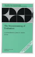 The Mainstreaming of Evaluation: New Directions for Evaluation, Number 99(J-B PE Single Issue (Program) Evaluation)