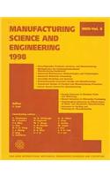 Manufacturing Science and Engineering - 1998