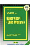 Supervisor I (Child Welfare): Passbooks Study Guide