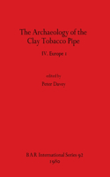 Archaeology of the Clay Tobacco Pipe IV