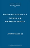 Church Membership as a Catholic & Ecumenical Problem