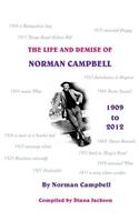The Life and Demise of Norman Campbell: The 103 Years of Norman Campbell
