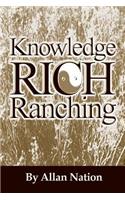 Knowledge Rich Ranching