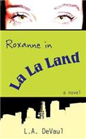 Roxanne in La La Land