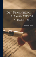 Pentateuch, grammatisch zergliedert