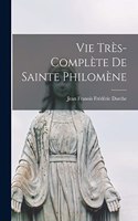 Vie Très-complète De Sainte Philomène
