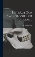 Beiträge zur Psychologie der Aussage