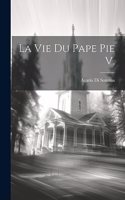Vie Du Pape Pie V.