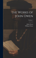 Works of John Owen; Volume 1