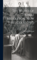 Works of Thomas Middleton, now First Collected; Volume 4