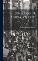 Semilasso in Afrika, Vierter Theil