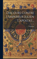 Discours Contre L'empereur Julien L'apostat...