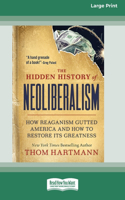 Hidden History of Neoliberalism