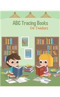 ABC Tracing Books For Toddlers: Preschool And Kids. Coloring And Letter Tracing Book, Practice For Kids, Ages 3-5, Alphabet Writing Practic