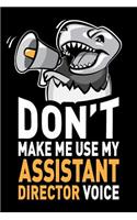 Don't Make Me Use My Assistant Director Voice