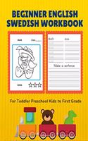 Beginner English Swedish Workbook for Toddler Preschool Kids to First Grade
