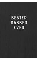 BESTE DABBER EVER - Journal - Tagebuch - Notizbuch - Notebook