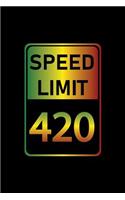 Speed Limit 420: Dot Grid Journal - Speed Limit 420 Black Dope Weed Marijuana Cannabis Pot Gift - Black Dotted Diary, Planner, Gratitude, Writing, Travel, Goal, Bull