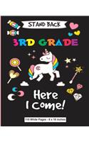 Stand Back 3rd Grade Here I Come 110 White Pages 8x10 inches