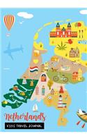 Netherlands Kids Travel Journal: Keepsake Vacation Diary to Write In with Prompts for Children Blank Pages for Doodling, Drawing, Writing & Sketching, Small Notebook