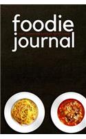 Foodie Journal - [noun - A Person with a Particular Interest in Food]