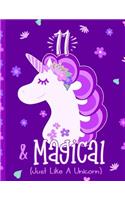 11 & Magical (Just Like a Unicorn)