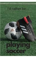 I'd Rather be Playing Soccer