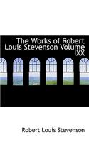 The Works of Robert Louis Stevenson Volume IXX