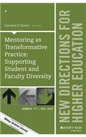 Mentoring as Transformative Practice: Supporting Student and Faculty Diversity: Supporting Student and Faculty Diversity