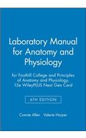 Laboratory Manual for Anatomy and Physiology 6e for Foothill College and Principles of Anatomy and Physiology, 15e Wileyplus Next Gen Card