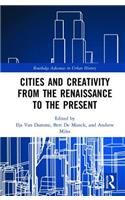 Cities and Creativity from the Renaissance to the Present