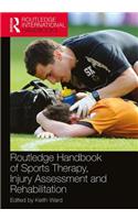 Routledge Handbook of Sports Therapy, Injury Assessment and Rehabilitation