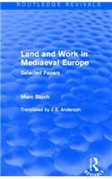 Land and Work in Mediaeval Europe (Routledge Revivals)