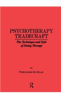 Psychotherapy Tradecraft: The Technique and Style of Doing