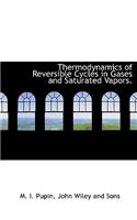 Thermodynamics of Reversible Cycles in Gases and Saturated Vapors.