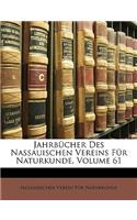 Jahrbucher Des Nassauischen Vereins Fur Naturkunde, Volume 61