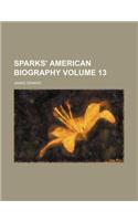 Sparks' American Biography Volume 13: (English)