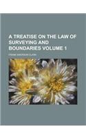 A Treatise on the Law of Surveying and Boundaries Volume 1