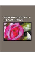 Secretaries of State of the Navy (France): Anne-Robert-Jacques Turgot, Baron de Laune, Antoine de Sartine, Antoine Louis Rouille, Cesar Gabriel de Cho(English)