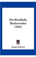 Das Kirchliche Bucherverbot (1897)