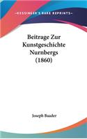 Beitrage Zur Kunstgeschichte Nurnbergs (1860)
